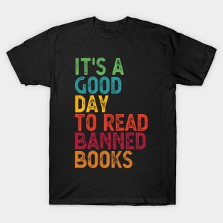 It's A Good Day To Read Banned Books T-Shirt